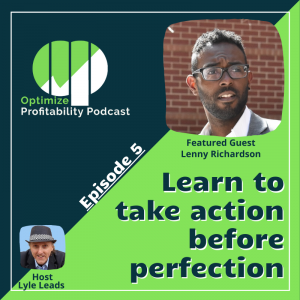 Lenny Richardson Optimize Profitability Podcast Guest