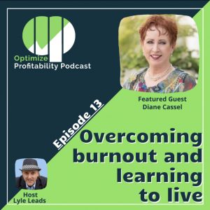 Diane Cassel Optimize Profitability Podcast Guest